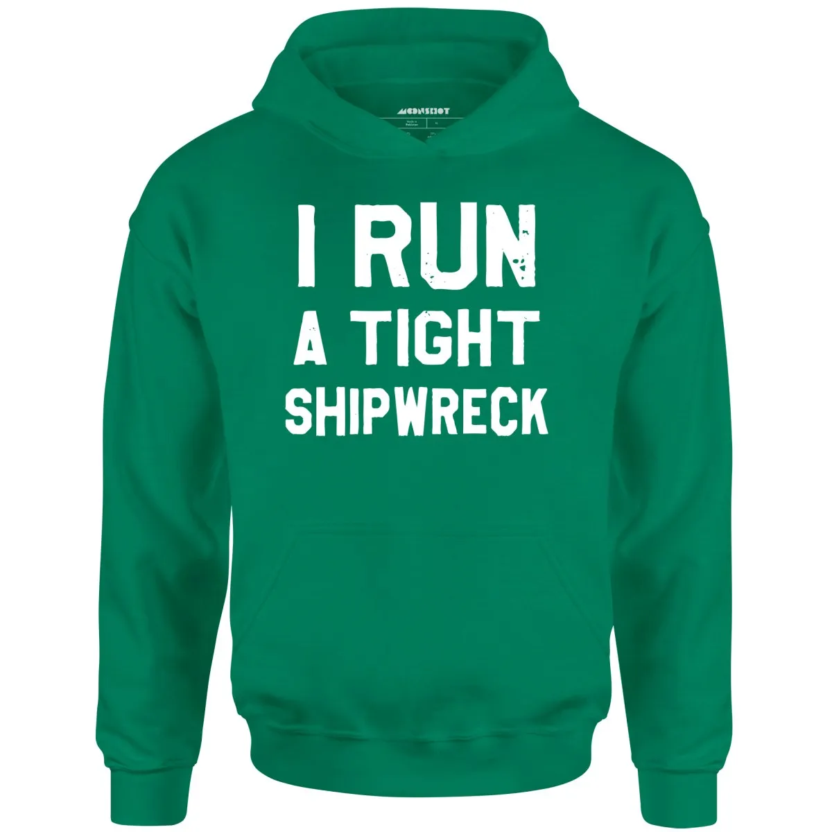 I Run a Tight Shipwreck - Unisex Hoodie