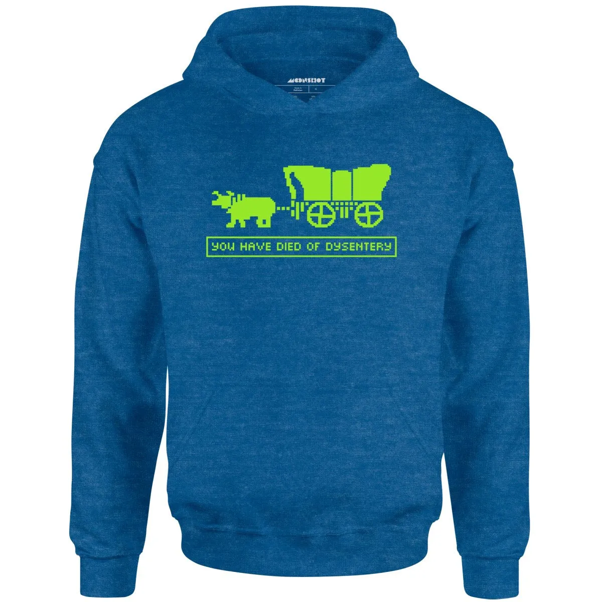 You Have Died of Dysentery - Unisex Hoodie
