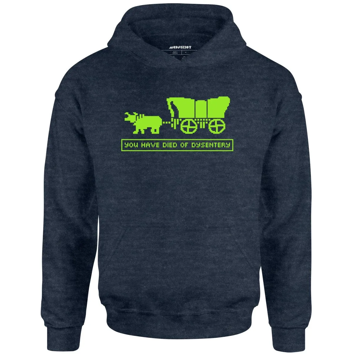 You Have Died of Dysentery - Unisex Hoodie